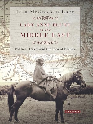 cover image of Lady Anne Blunt in the Middle East